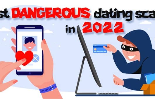 Most dangerous dating scams