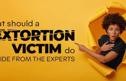 What Should a Sextortion Victim Do
