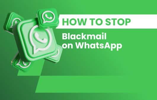 How To Stop Blackmail on WhatsApp