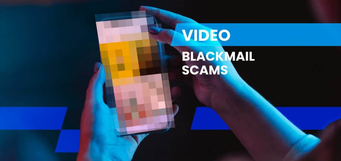 Video Blackmail Scams