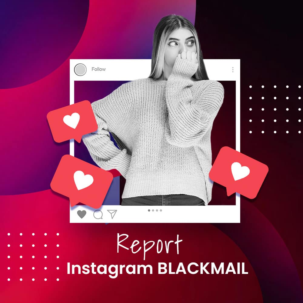 instagram-blackmail-help-report-blackmail-on-instagram