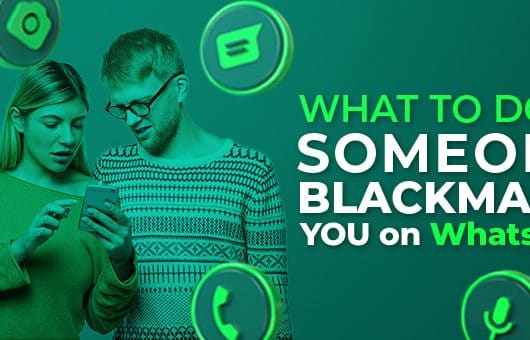 What to Do If Someone Blackmails You on WhatsApp
