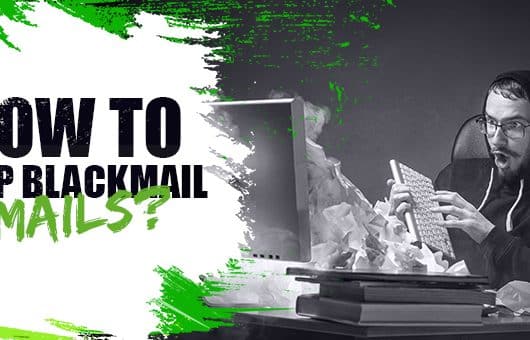 How to Stop Blackmail Emails