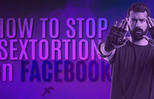 How to Stop Sextortion on Facebook