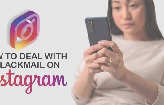 How To Deal with Blackmail on Instagram