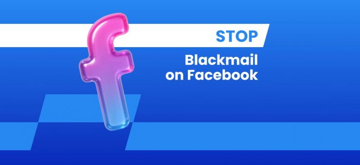 Stop Blackmail on Facebook