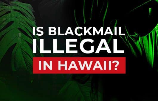 is blackmail illegal in hawaii