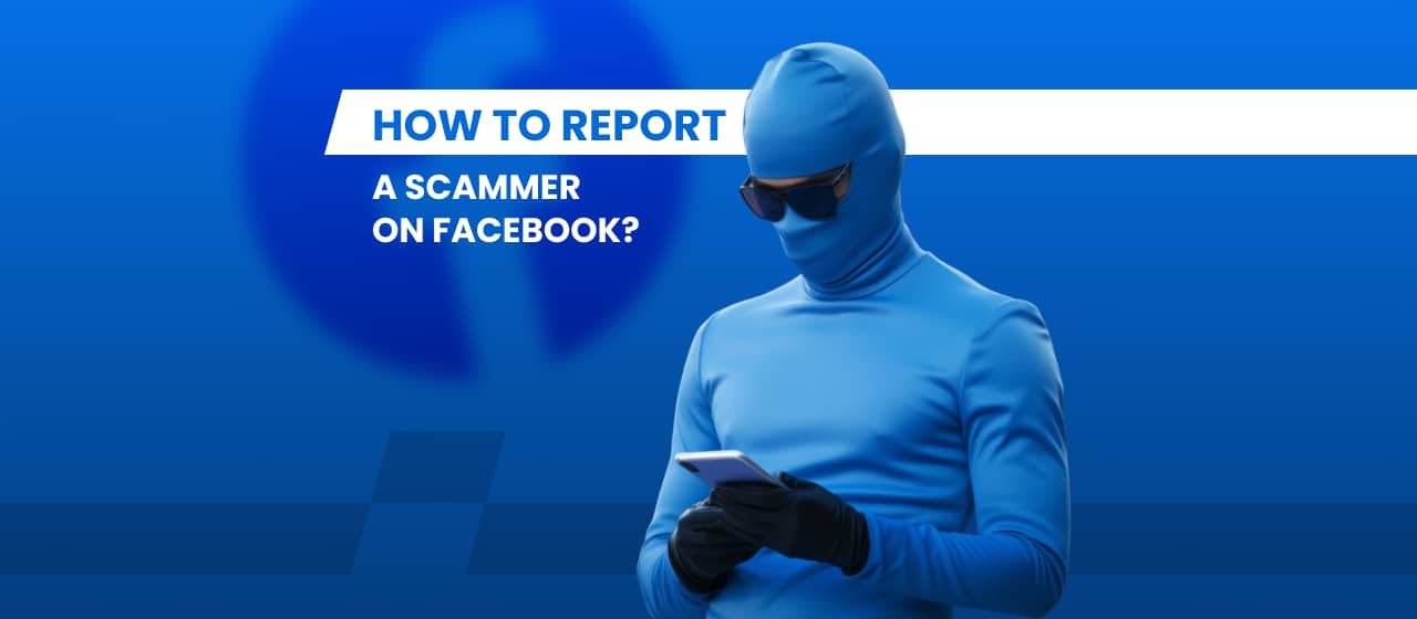 Report a Scammer on Facebook