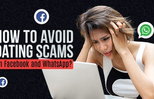 How to avoid dating scams on Facebook and WhatsApp