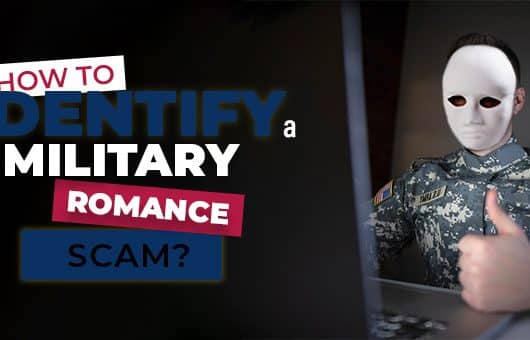 How To Identify a Military Romance Scam