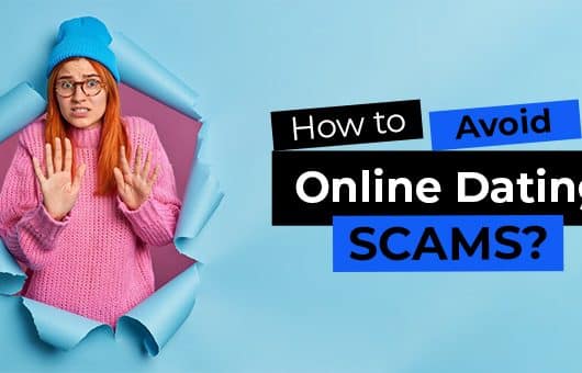 How to Avoid Online Dating Scams