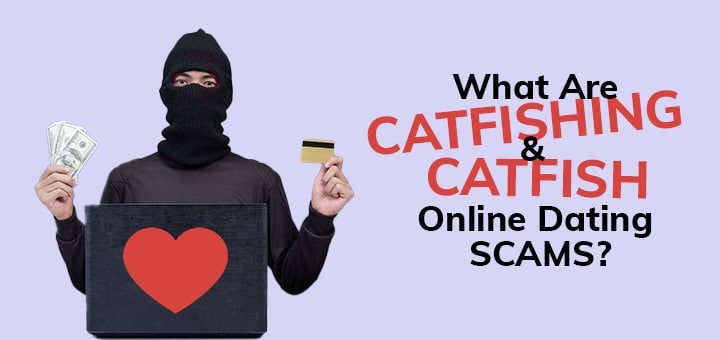 Catfish Online Dating Scams
