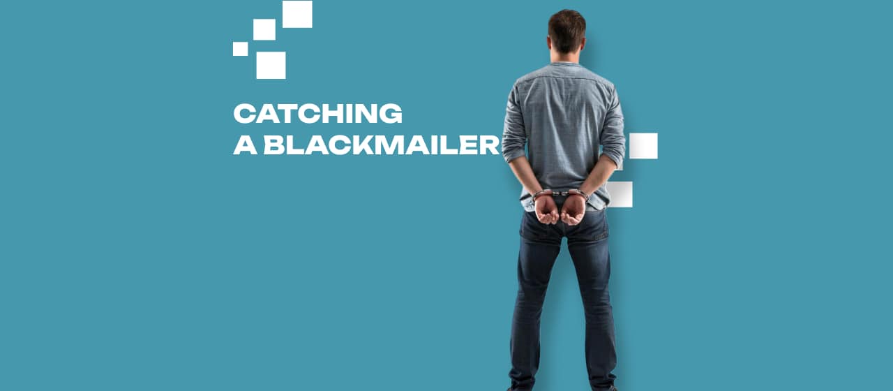 Catching a Blackmailer