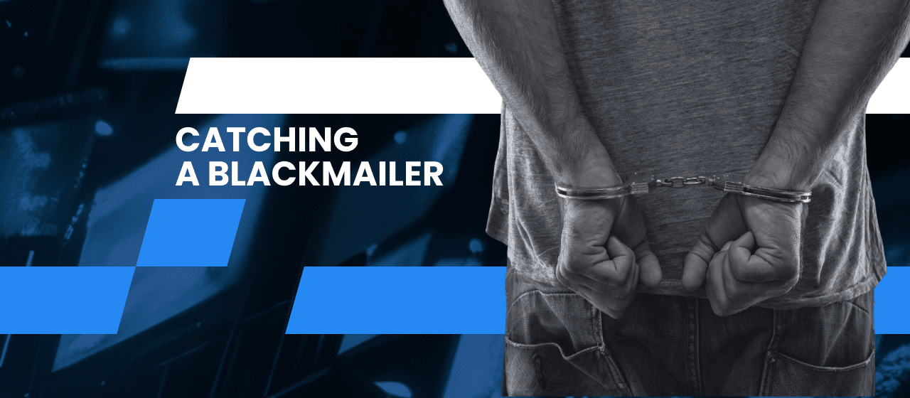 Catching a Blackmailer