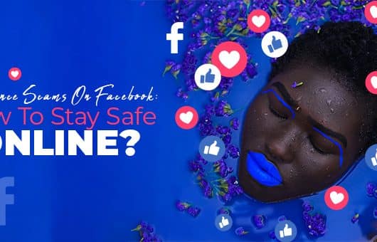 Romance Scams On Facebook