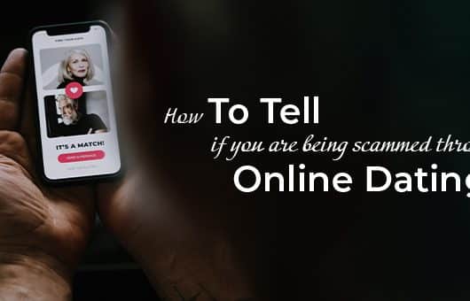 How to tell if you are being scammed through online dating