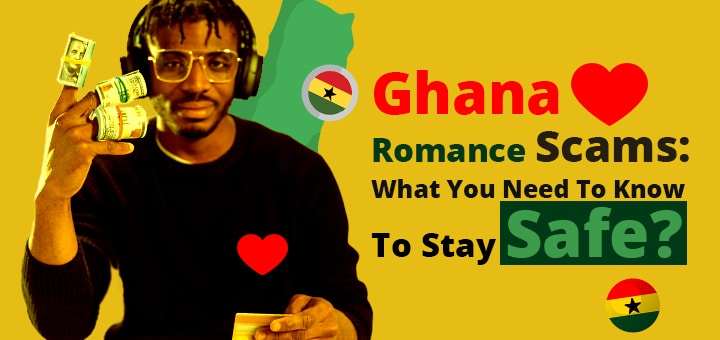 Ghana Romance Scams