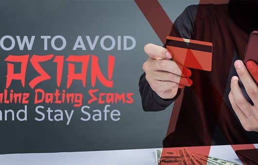 How to Avoid Asian Online Dating Scams