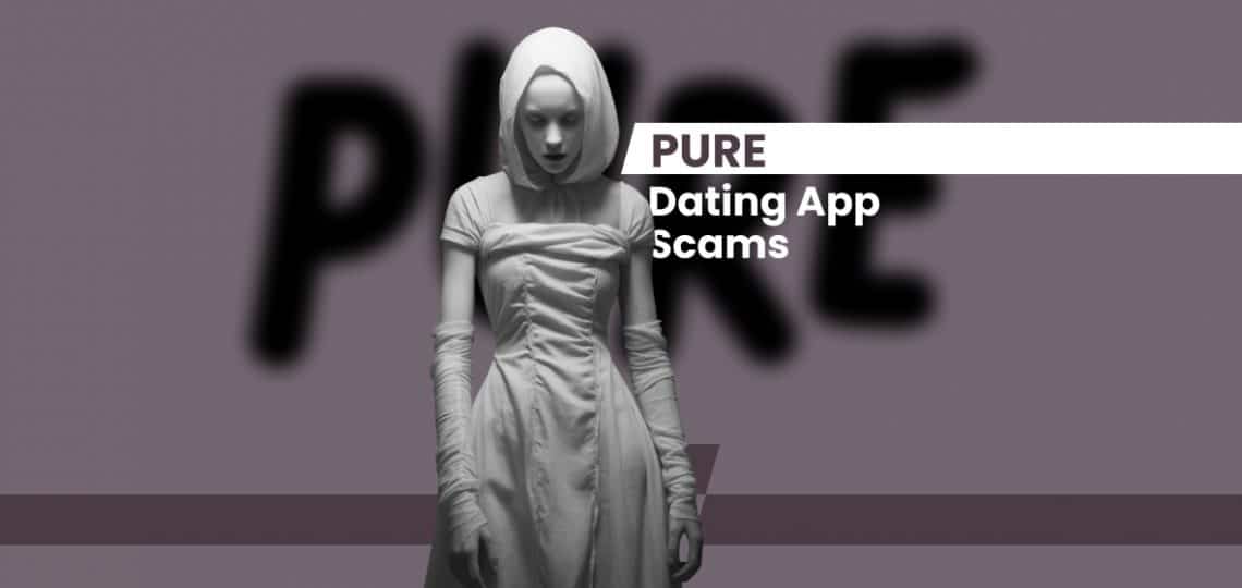Pure Dating App Scams