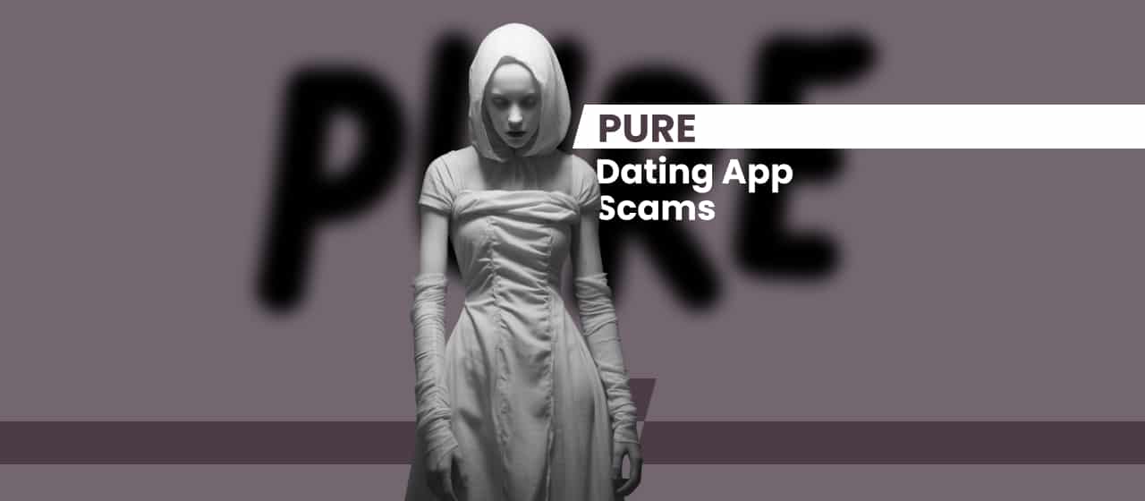 Pure Dating App Scams