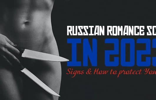 Russian Romance scams in 2023