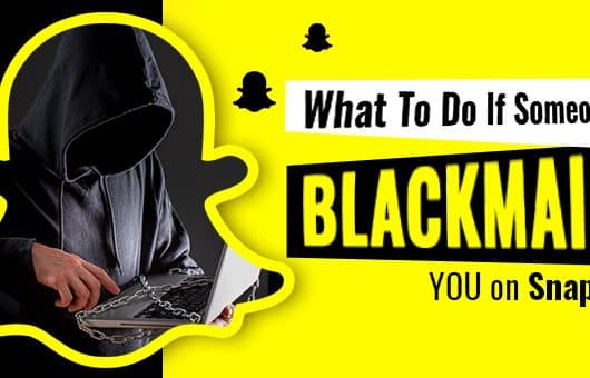 What to do if someone blackmails you on snapchat