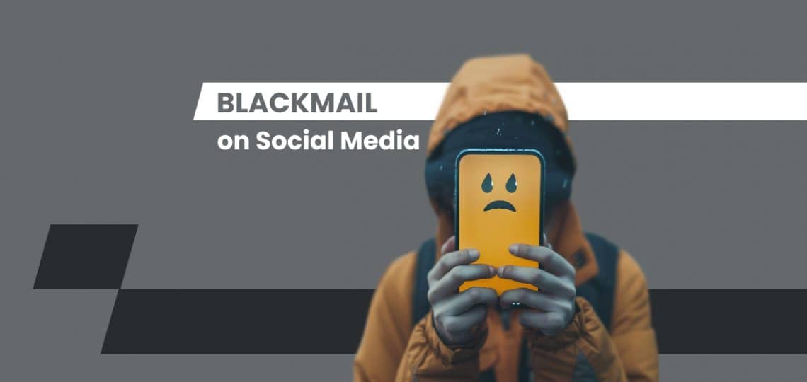 Blackmail on Social Media