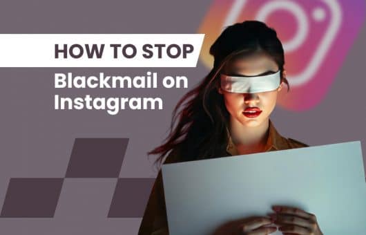 How to Stop Blackmail on Instagram