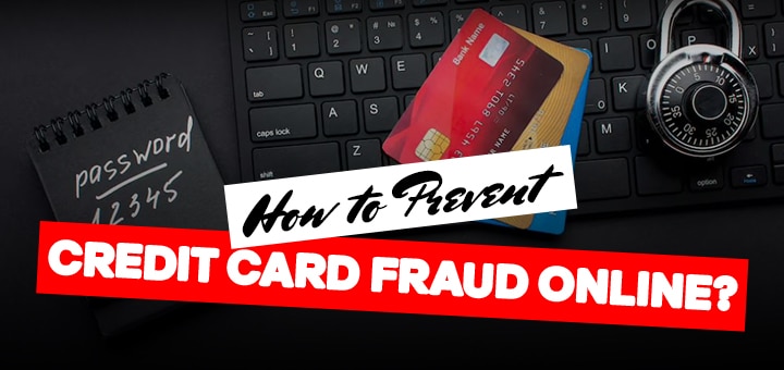 How to Prevent Credit Card Fraud Online