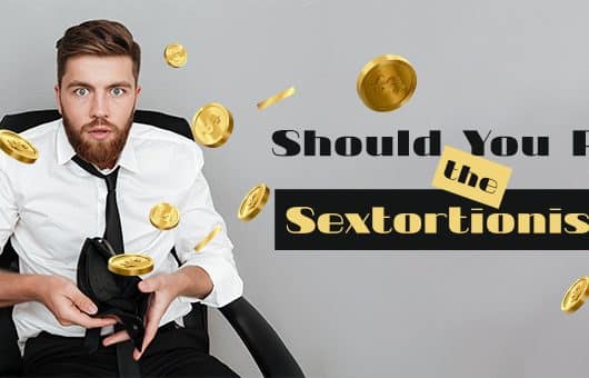 Should You Pay The Sextortionist