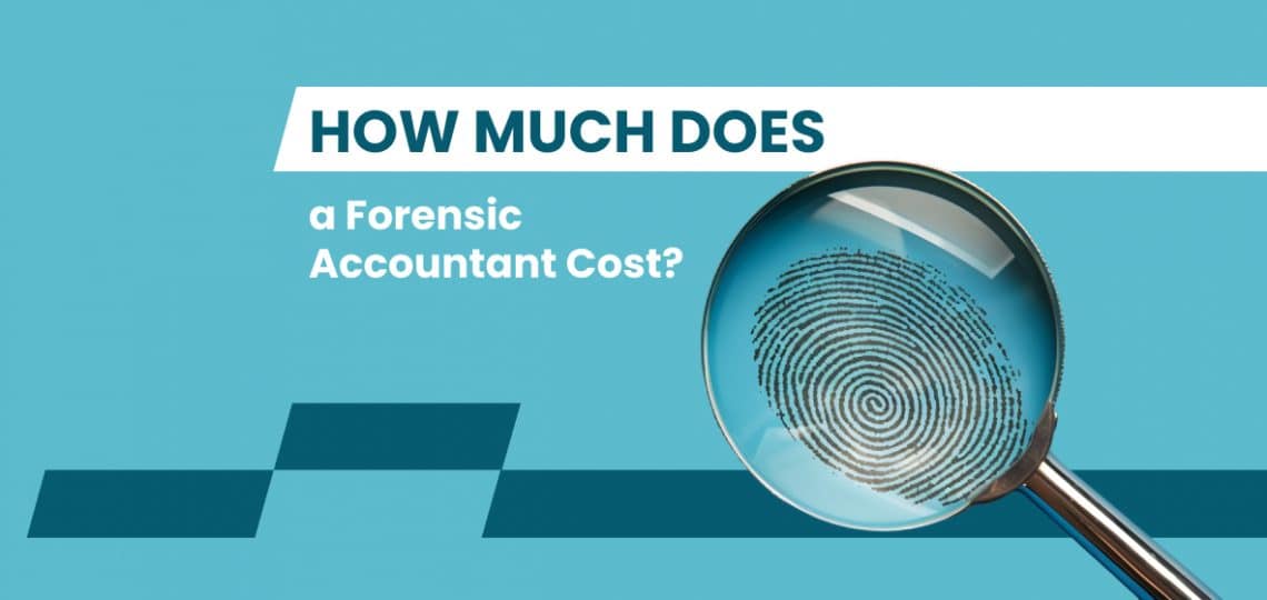 How Much Does a Forensic Accountant Cost