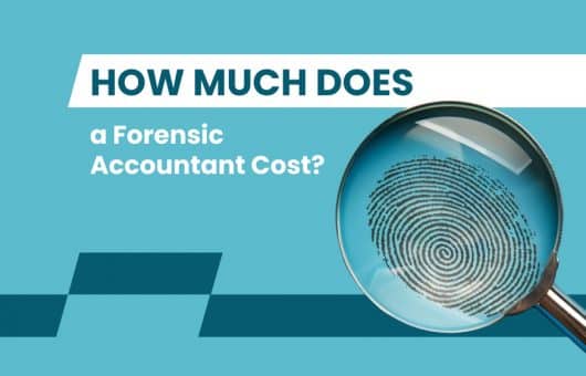 How Much Does a Forensic Accountant Cost