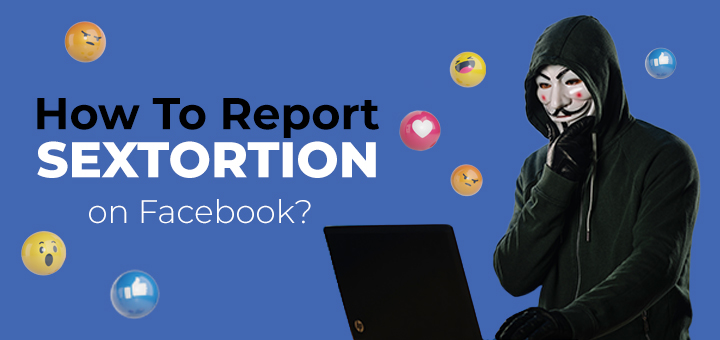 How to report sextortion on Facebook