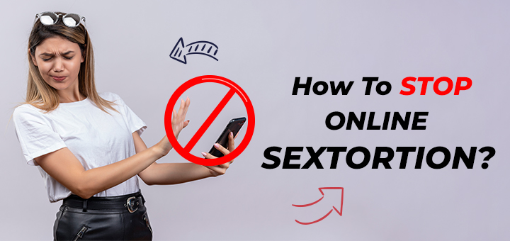 How to stop online sextortion