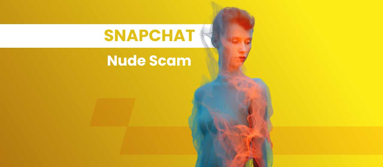Snapchat Nude Scam