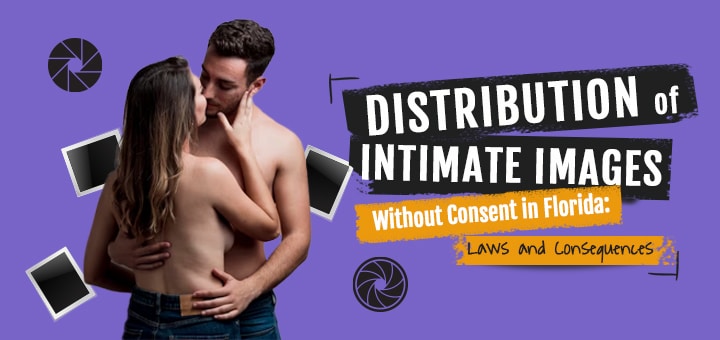 Distribution of Intimate Images Without Consent in Florida