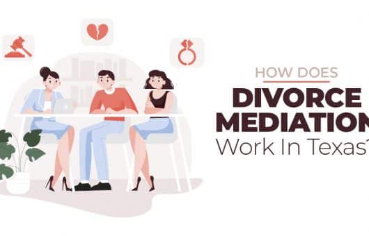 How Does Divorce Mediation Work in Texas