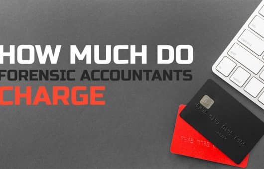 How Much Do Forensic Accountants Charge