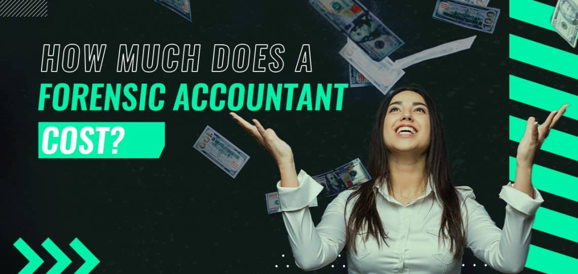 How Much Does a Forensic Accountant Cost