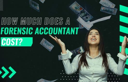 How Much Does a Forensic Accountant Cost