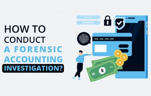 How To Conduct a Forensic Accounting Investigation