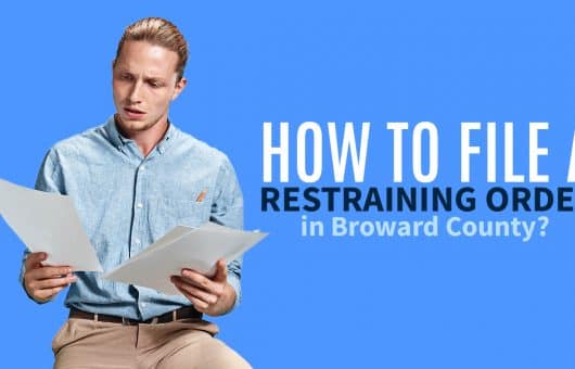 How To File a Restraining Order Broward County