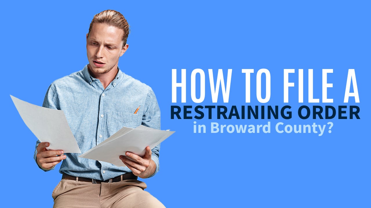 How To File a Restraining Order Broward County