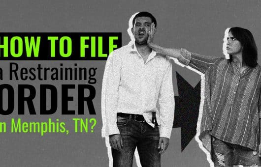 How to File a Restraining Order in Memphis, TN