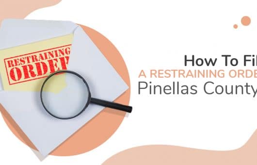 How To File a Restraining Order Pinellas County