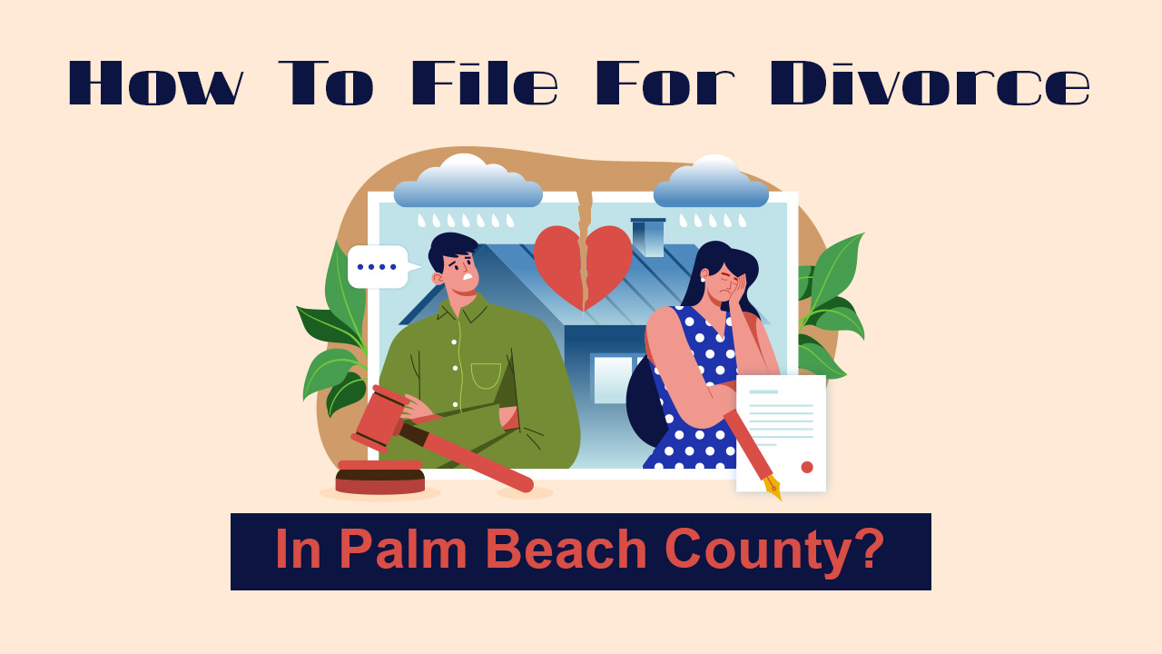 How To File for Divorce in Palm Beach County