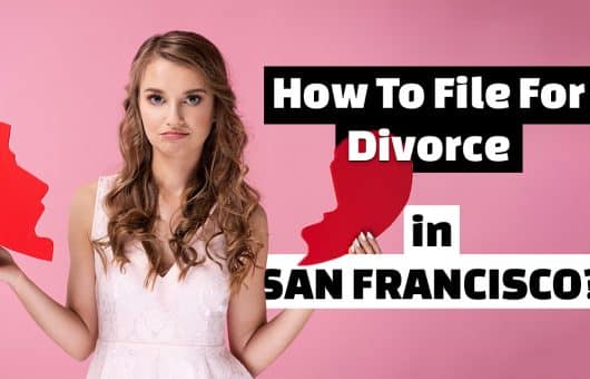 How To Get a Divorce In San Francisco