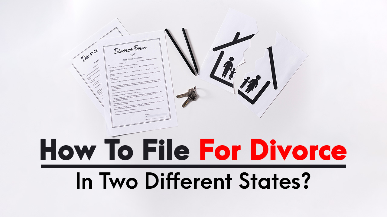 How To Get a Divorce in Two Different States