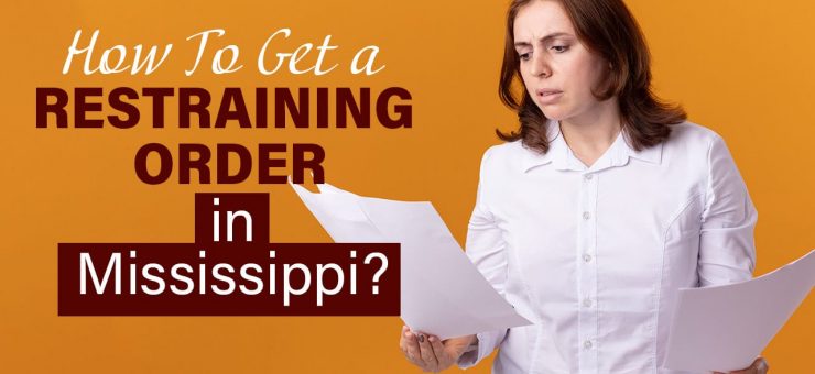 How To Get a Restraining Order in Mississippi