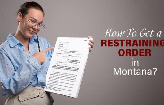 How To Get a Restraining Order in Montana